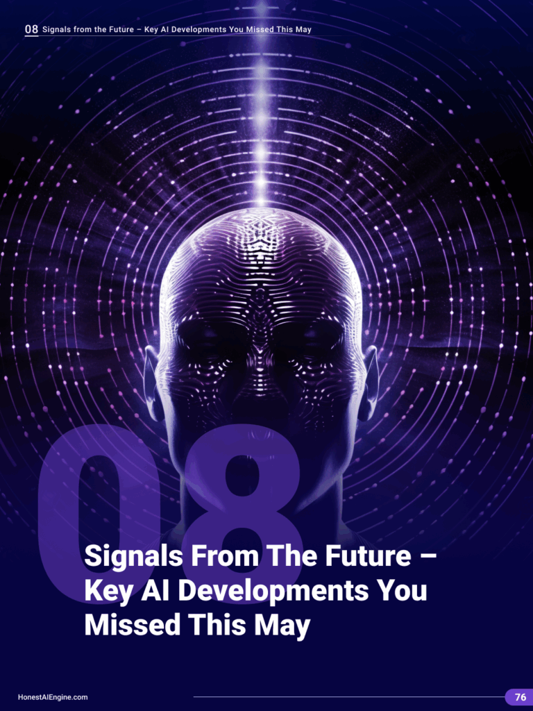 Chapter 8 Signals from the Future – Key AI Developments You Missed This May Chapter 8: Signals from the Future – Key AI Developments You Missed This May
